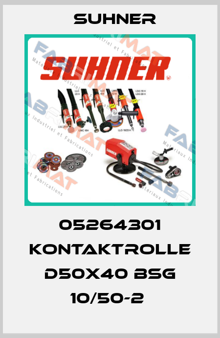 05264301 KONTAKTROLLE D50X40 BSG 10/50-2  Suhner