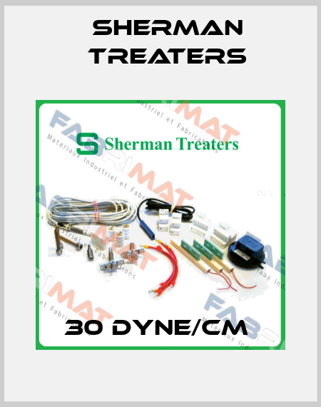 30 DYNE/CM  Sherman Treaters