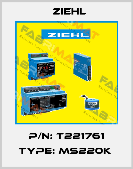 P/N: T221761 Type: MS220K  Ziehl