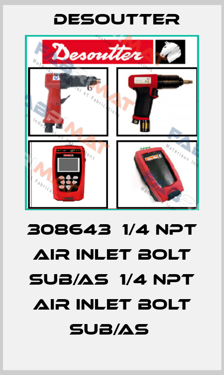 308643  1/4 NPT AIR INLET BOLT SUB/AS  1/4 NPT AIR INLET BOLT SUB/AS  Desoutter