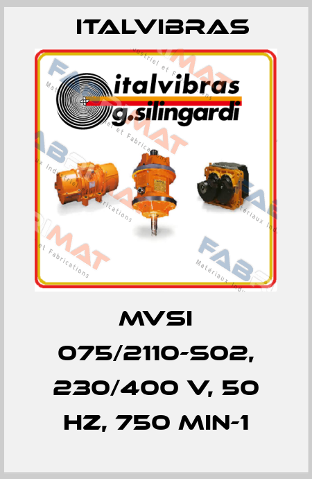 MVSI 075/2110-S02, 230/400 V, 50 Hz, 750 min-1 Italvibras