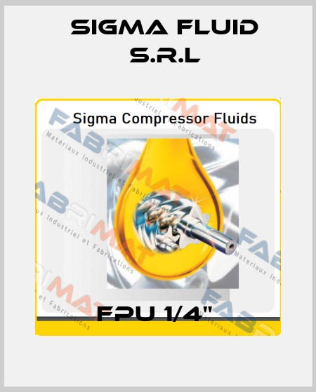 FPU 1/4"  Sigma Fluid s.r.l