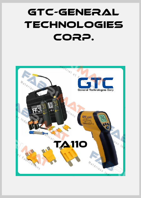 TA110 GTC-General Technologies Corp.