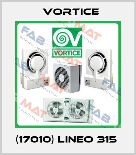 (17010) LINEO 315  Vortice