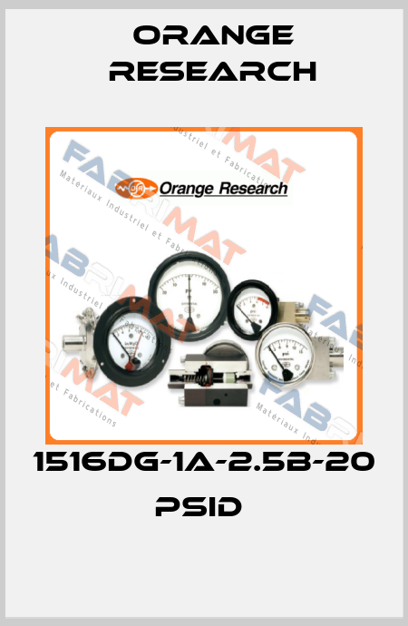  1516DG-1A-2.5B-20 psid  Orange Research