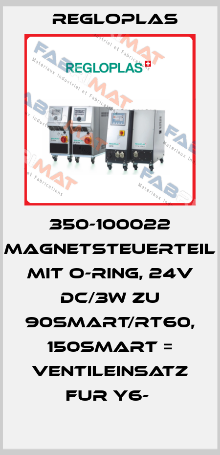 350-100022 MAGNETSTEUERTEIL MIT O-RING, 24V DC/3W ZU 90SMART/RT60, 150SMART = VENTILEINSATZ FUR Y6-  Regloplas