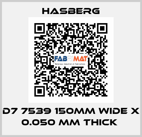  D7 7539 150MM WIDE X 0.050 MM THICK  Hasberg
