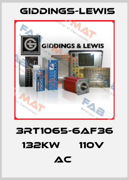 3RT1065-6AF36  132KW      110V  AC  Giddings-Lewis