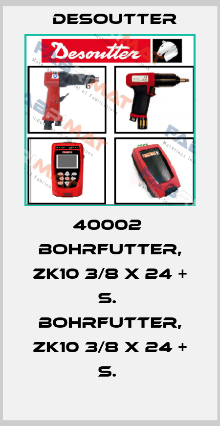 40002  BOHRFUTTER, ZK10 3/8 X 24 + S.  BOHRFUTTER, ZK10 3/8 X 24 + S.  Desoutter