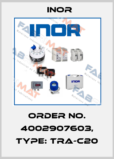 Order No. 4002907603, Type: TRA-C20 Inor