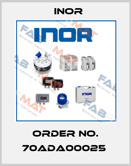 Order No. 70ADA00025  Inor