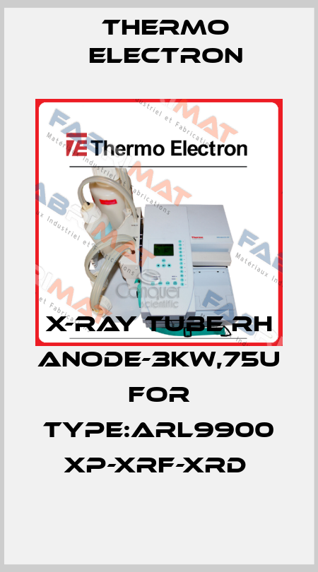 X-Ray tube RH Anode-3KW,75U for type:ARL9900 XP-XRF-XRD  Thermo Electron