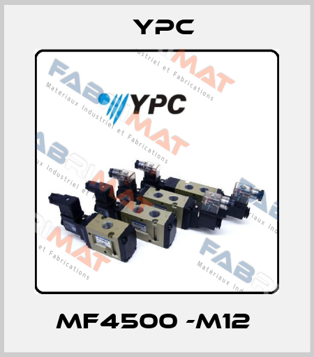 MF4500 -M12  YPC