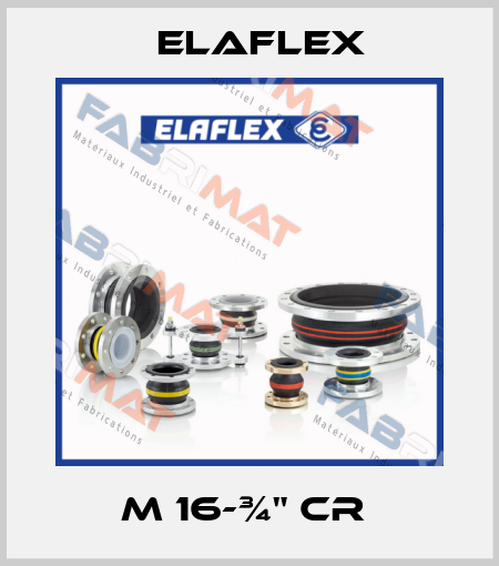 M 16-¾" cr  Elaflex