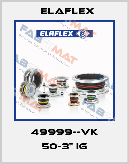 49999--VK 50-3" IG Elaflex