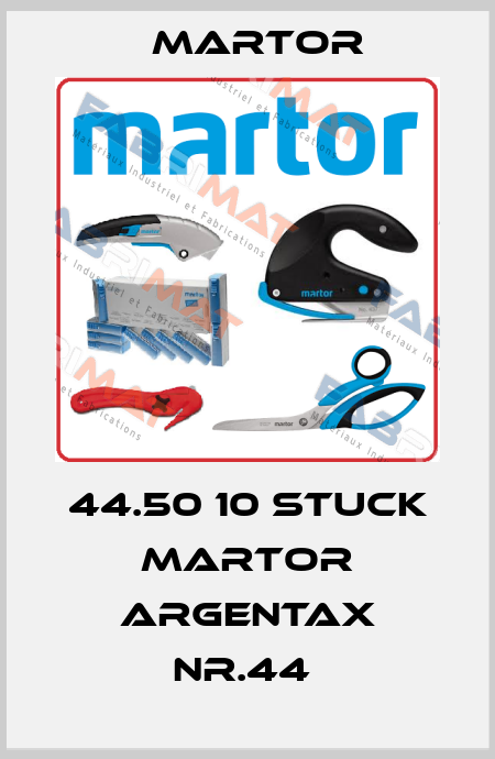 44.50 10 STUCK MARTOR ARGENTAX NR.44  Martor