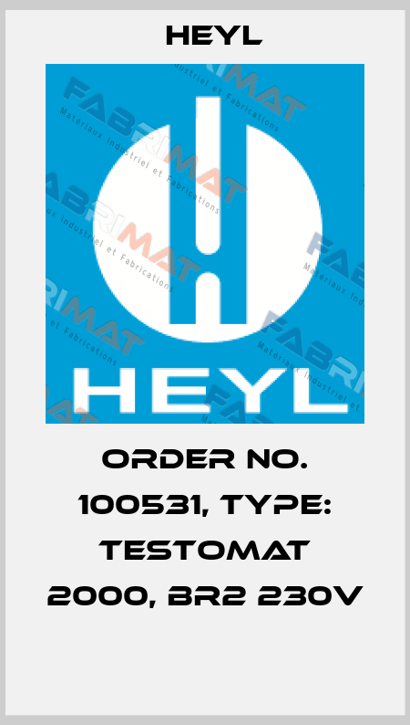 Order No. 100531, Type: Testomat 2000, Br2 230V  Heyl