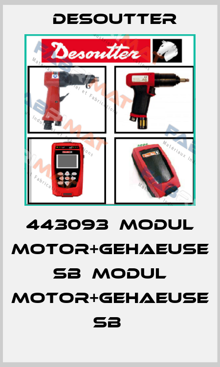 443093  MODUL MOTOR+GEHAEUSE SB  MODUL MOTOR+GEHAEUSE SB  Desoutter