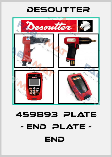 459893  PLATE - END  PLATE - END  Desoutter