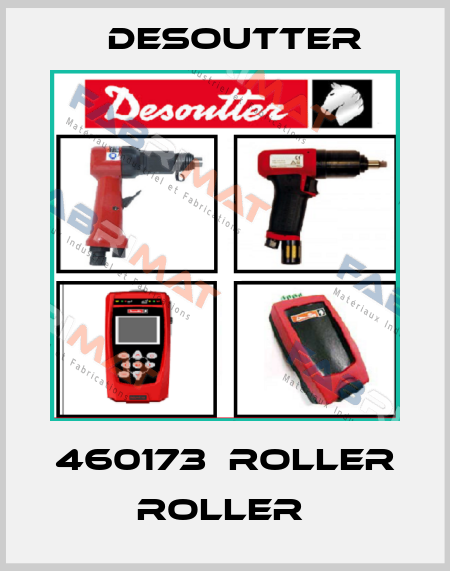 460173  ROLLER  ROLLER  Desoutter