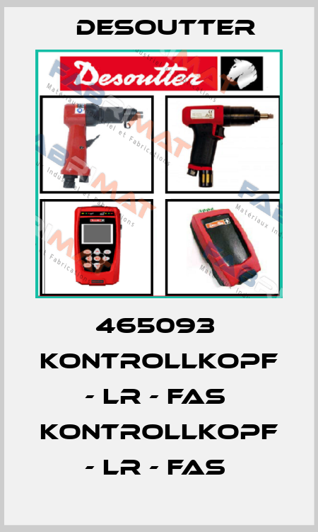 465093  KONTROLLKOPF - LR - FAS  KONTROLLKOPF - LR - FAS  Desoutter