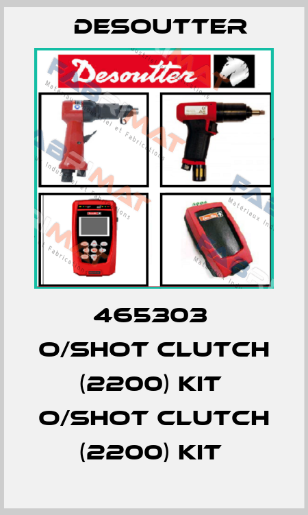 465303  O/SHOT CLUTCH (2200) KIT  O/SHOT CLUTCH (2200) KIT  Desoutter