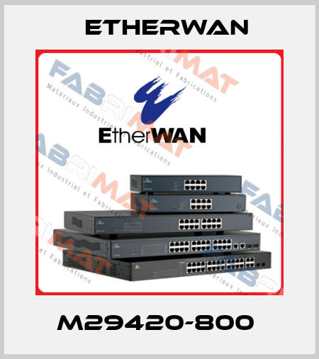 M29420-800  Etherwan