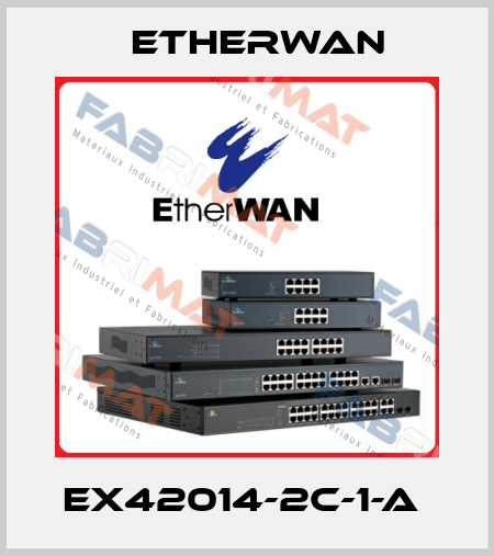 EX42014-2C-1-A  Etherwan
