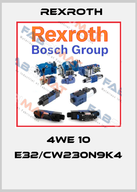 4WE 10 E32/CW230N9K4  Rexroth