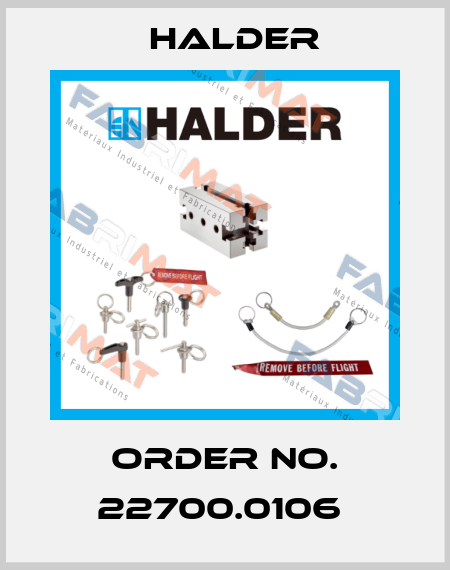Order No. 22700.0106  Halder