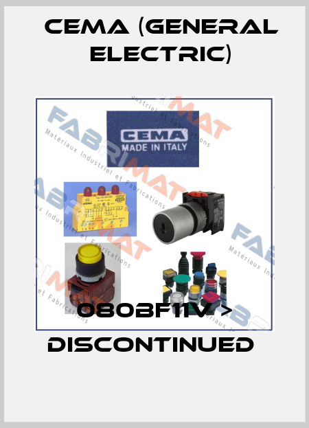 080BF11V > DISCONTINUED  Cema (General Electric)