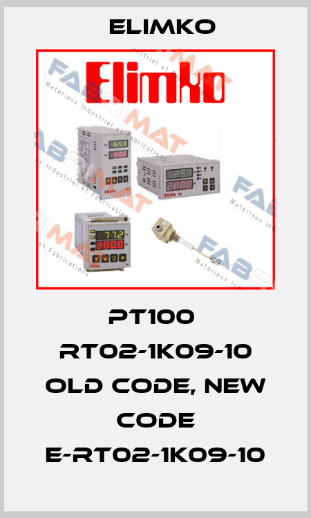 PT100  RT02-1K09-10 old code, new code E-RT02-1K09-10 Elimko