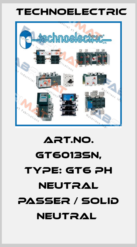 Art.No. GT6013SN, Type: GT6 PH neutral passer / solid neutral  Technoelectric