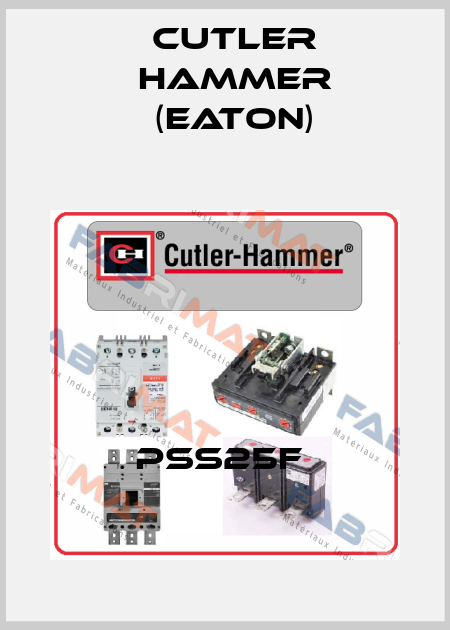 PSS25F  Cutler Hammer (Eaton)