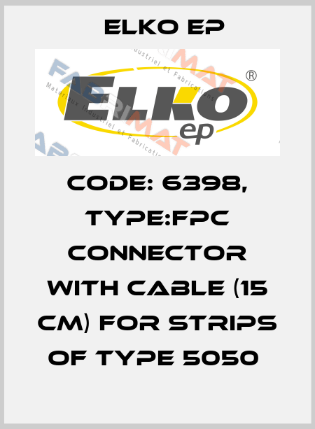 Code: 6398, Type:FPC Connector with cable (15 cm) for strips of type 5050  Elko EP