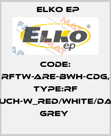 Code: RFTW-ARE-BWH-CDG, Type:RF Touch-W_red/white/dark grey  Elko EP
