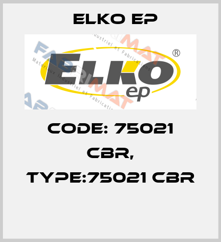 Code: 75021 CBR, Type:75021 CBR  Elko EP