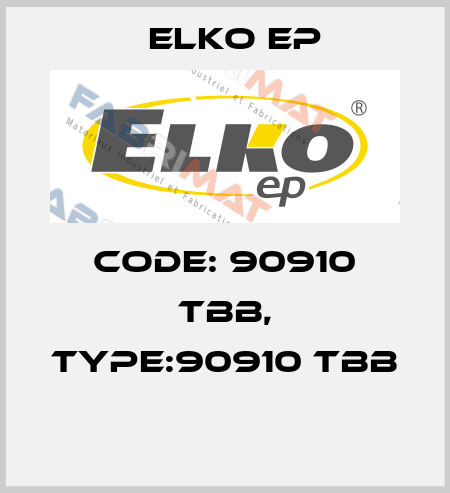 Code: 90910 TBB, Type:90910 TBB  Elko EP