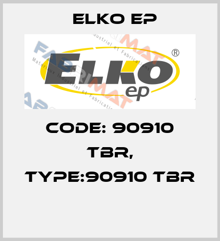 Code: 90910 TBR, Type:90910 TBR  Elko EP