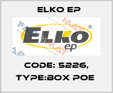 Code: 5226, Type:Box PoE  Elko EP