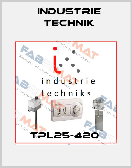 TPL25-420  Industrie Technik