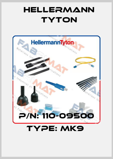 P/N: 110-09500 Type: MK9  Hellermann Tyton