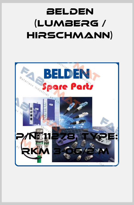 P/N: 11278, Type: RKM 3-06/2 M  Belden (Lumberg / Hirschmann)