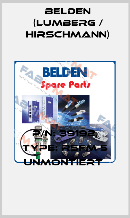P/N: 39192, Type: RSFM 5 unmontiert  Belden (Lumberg / Hirschmann)