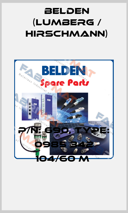 P/N: 690, Type: 0985 342 104/60 M  Belden (Lumberg / Hirschmann)