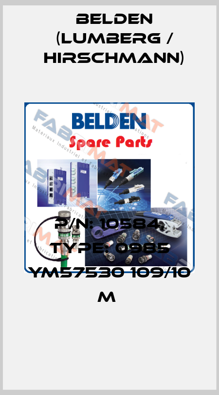 P/N: 10584, Type: 0985 YM57530 109/10 M  Belden (Lumberg / Hirschmann)