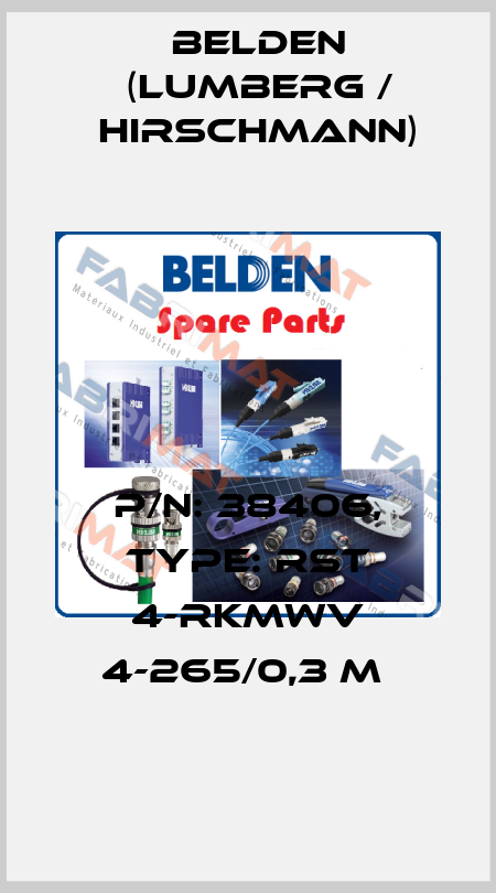 P/N: 38406, Type: RST 4-RKMWV 4-265/0,3 M  Belden (Lumberg / Hirschmann)