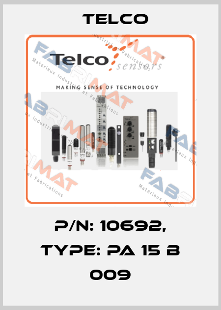 p/n: 10692, Type: PA 15 B 009 Telco