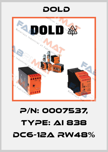 p/n: 0007537, Type: AI 838 DC6-12A RW48% Dold