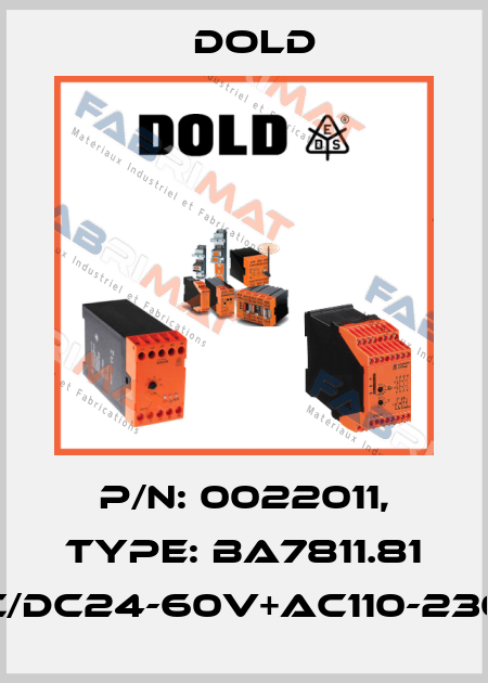 p/n: 0022011, Type: BA7811.81 AC/DC24-60V+AC110-230V Dold